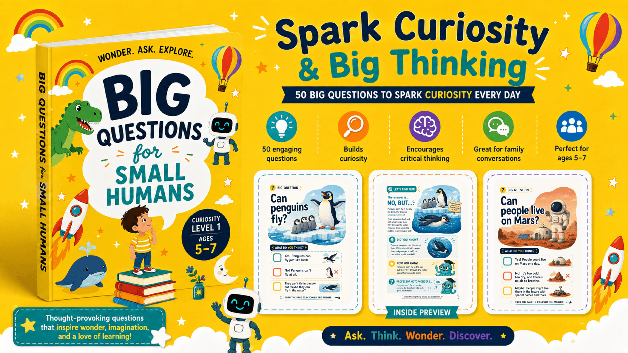 Inside BIG QUESTIONS for SMALL HUMANS: 50 Big Questions To Spark Curiosity Every Day (Ages 5-7)